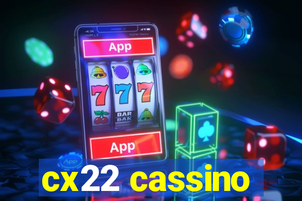 cx22 cassino